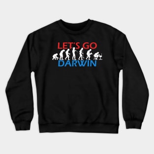 Let's Go Darwin evolution Crewneck Sweatshirt